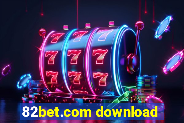 82bet.com download